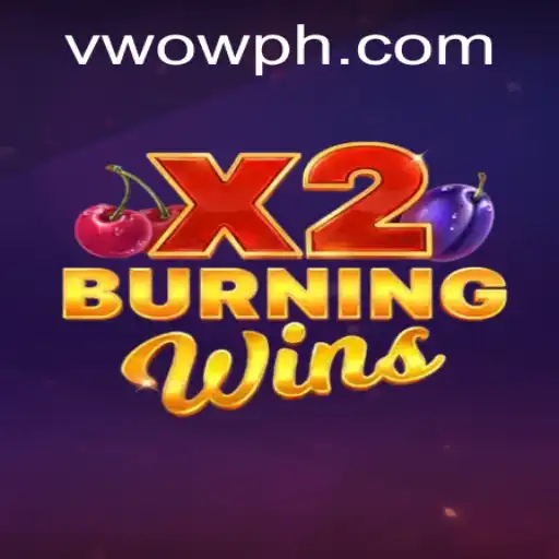 BurningWinsX2: A Deep Dive into the Exciting World of Wowph