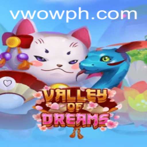 Exploring the Enchanting World of ValleyofDreams Amidst Wowph