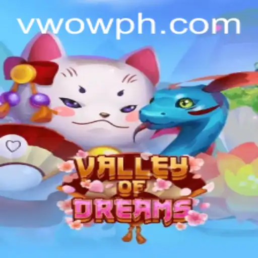 Exploring the Enchanting World of ValleyofDreams Amidst Wowph